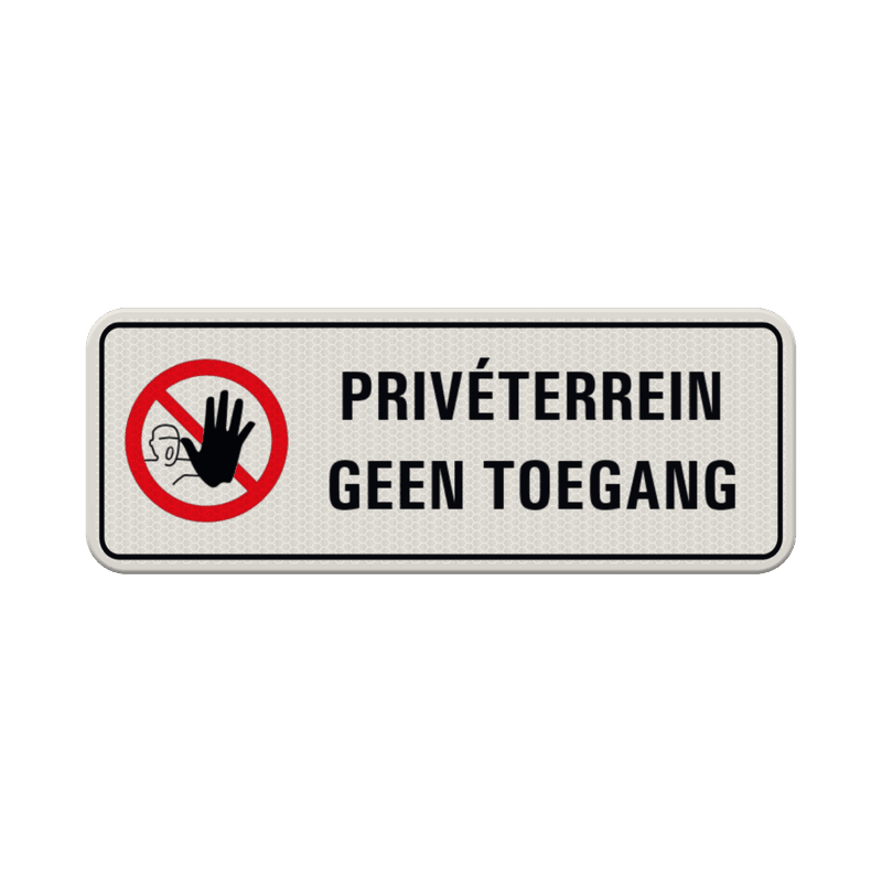 Verkeersbord privé terrein, geen toegang - reflecterend