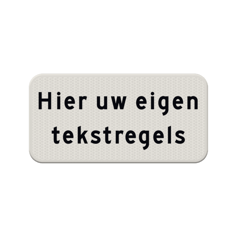 Verkeersbord onderbord met eigen tekst - reflecterend