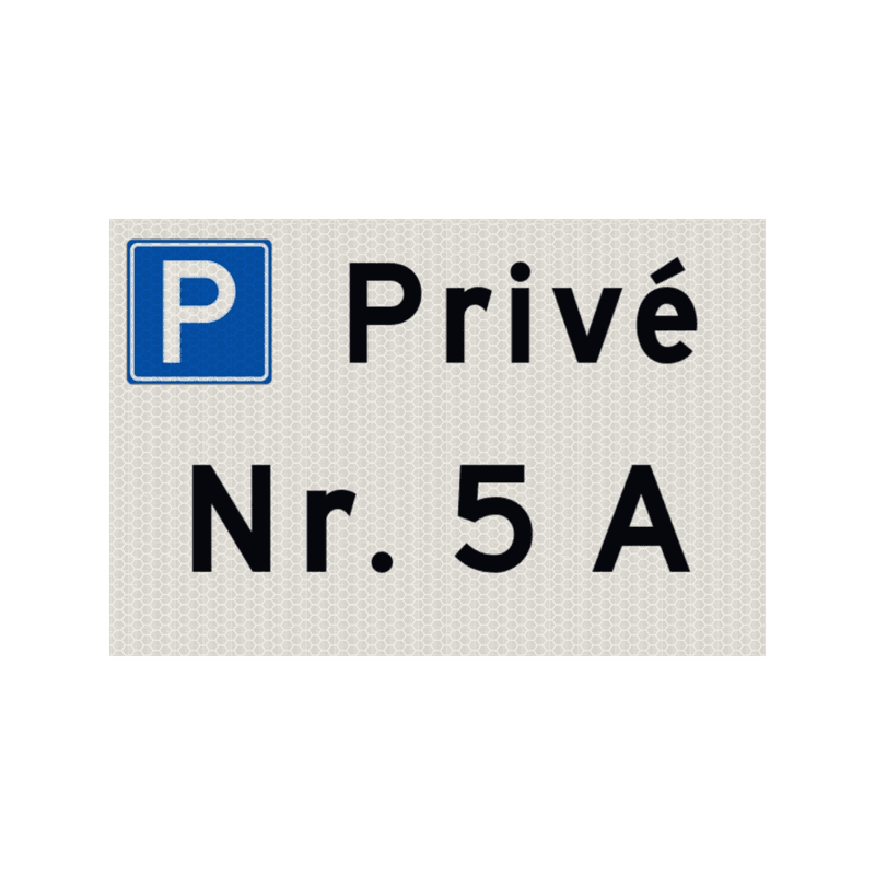 Bord privé parkeerplaats met huisnummer - reflecterend