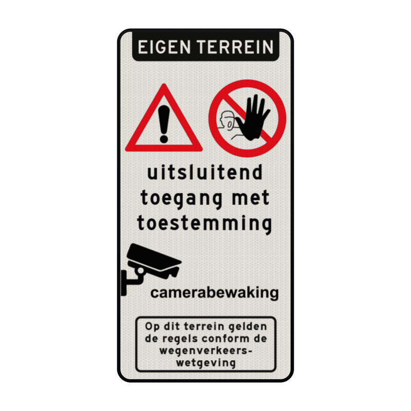 Informatiebord geen toegang zonder toestemming + camerabewaking - reflecterend