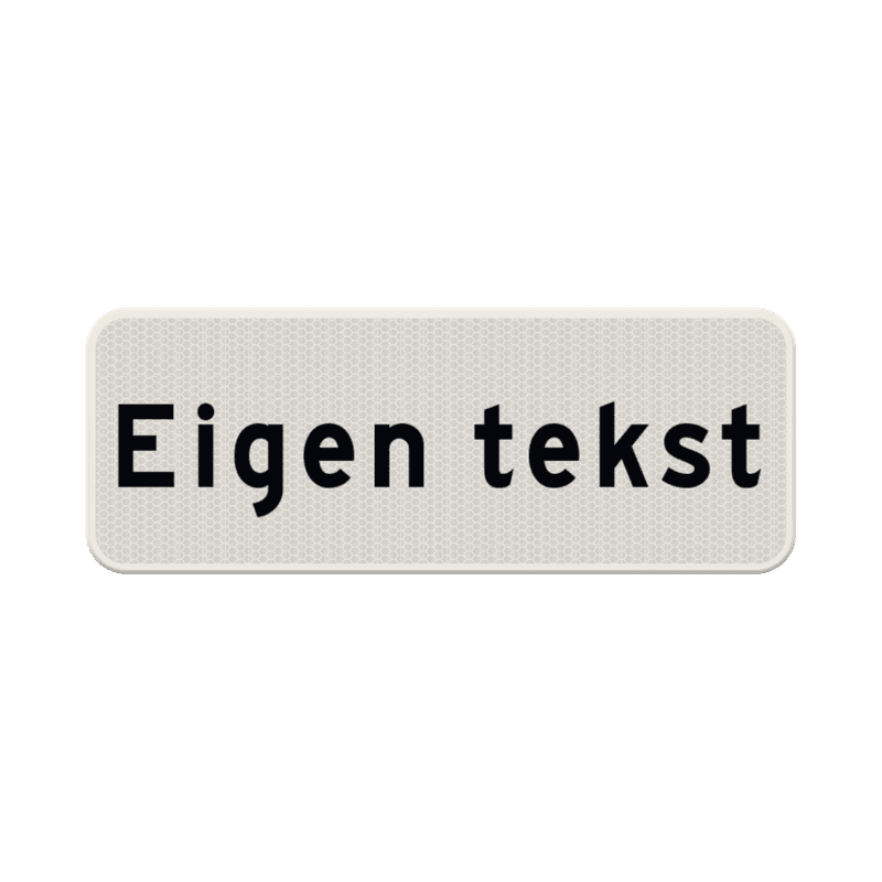 Verkeersbord met eigen tekst wit/zwart - reflecterend