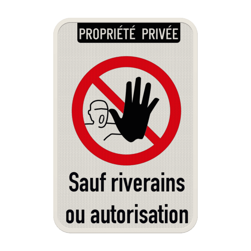 Panneau d'interdiction - Sauf riverains ou autorisation