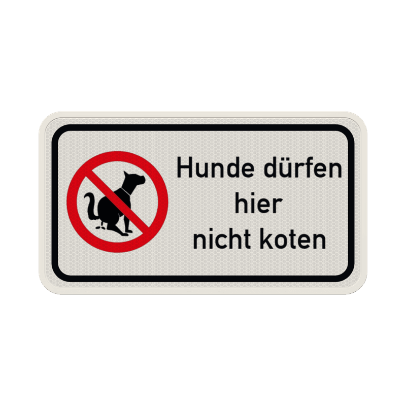 Verbotsschild Hundekot, Hunde dürfen hier nicht koten - reflektierend