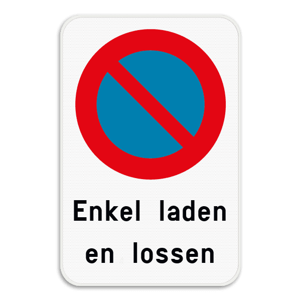 Parkeerverbod E1 + Enkel laden en lossen