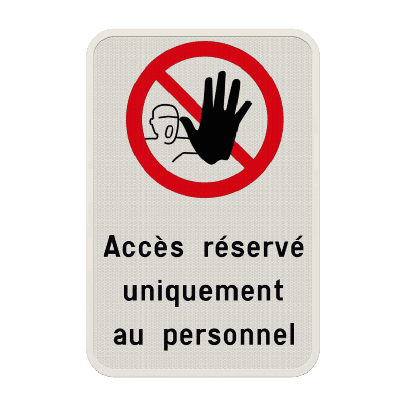Panneau d'interdiction - Accès réservé au personnel