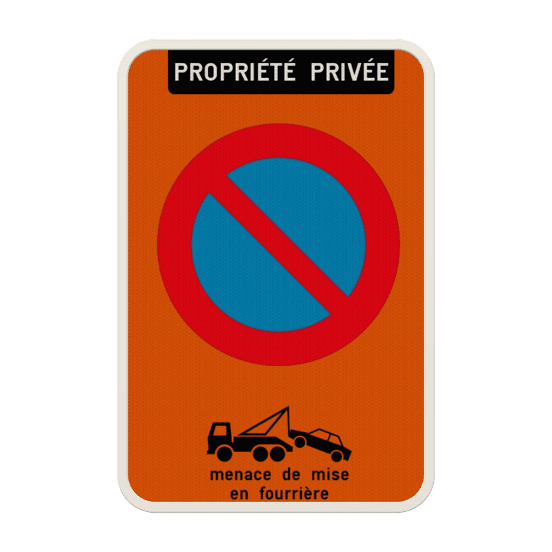 Interdiction de stationner - propriété privée E1 + règle de remorquage