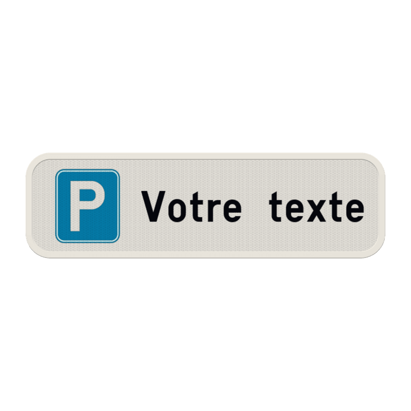 Panneau de stationnement – Parking avec texte personnalisé