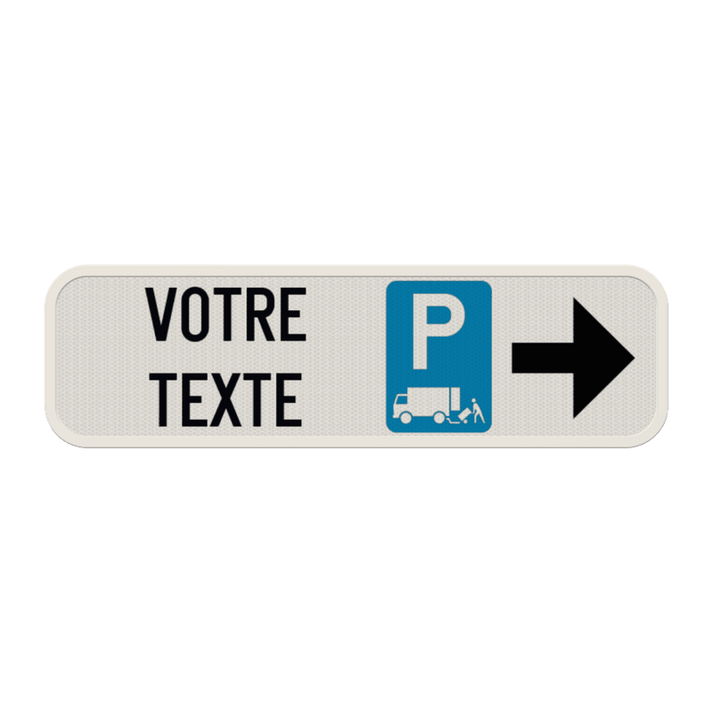 panneau d'information flèché - Chargement et déchargement - Texte personnalisé