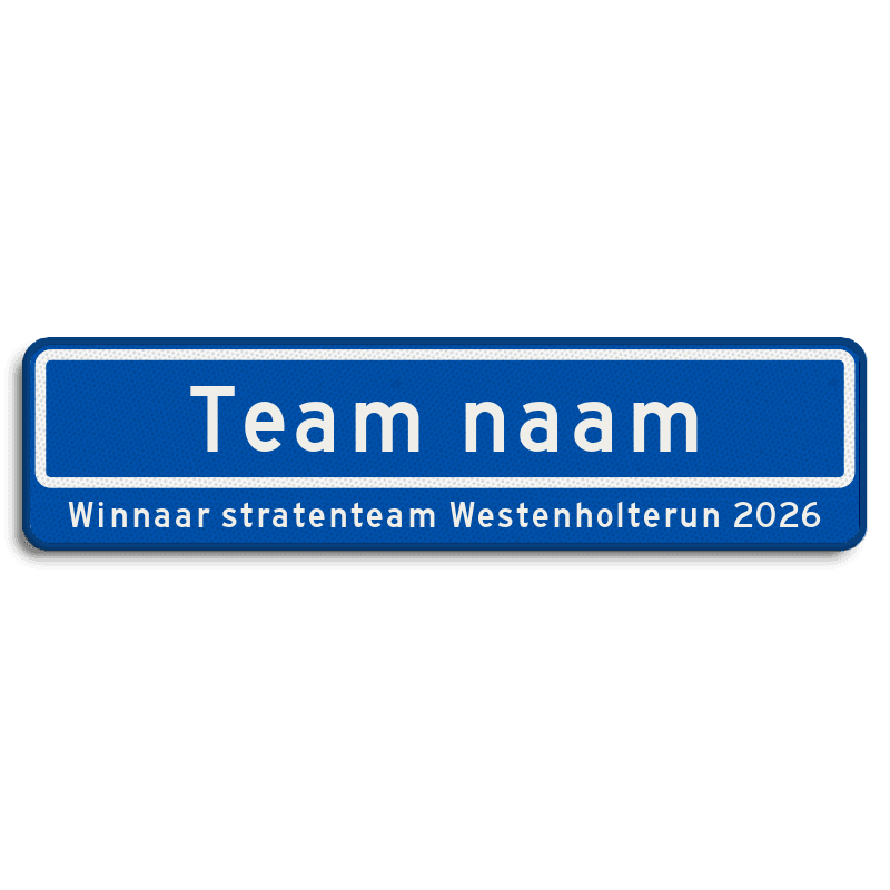 Straatnaambord Winnaar stratenteam Westenholterun