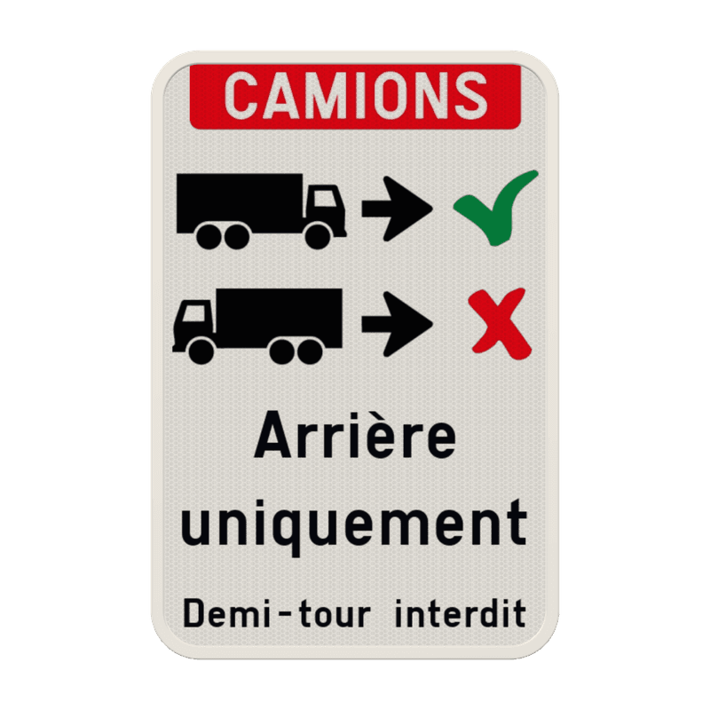 Panneau d'information - Entrée des camions unqiuement en marche arrière