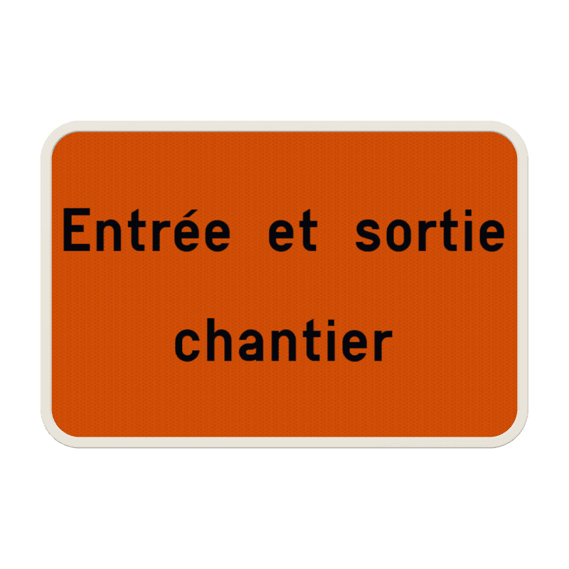 Panneau texte personnalisé - entrée et sortie de chantier