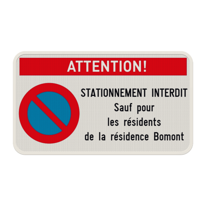 Attention ! Interdiction de stationnement E1 + texte personnalisé