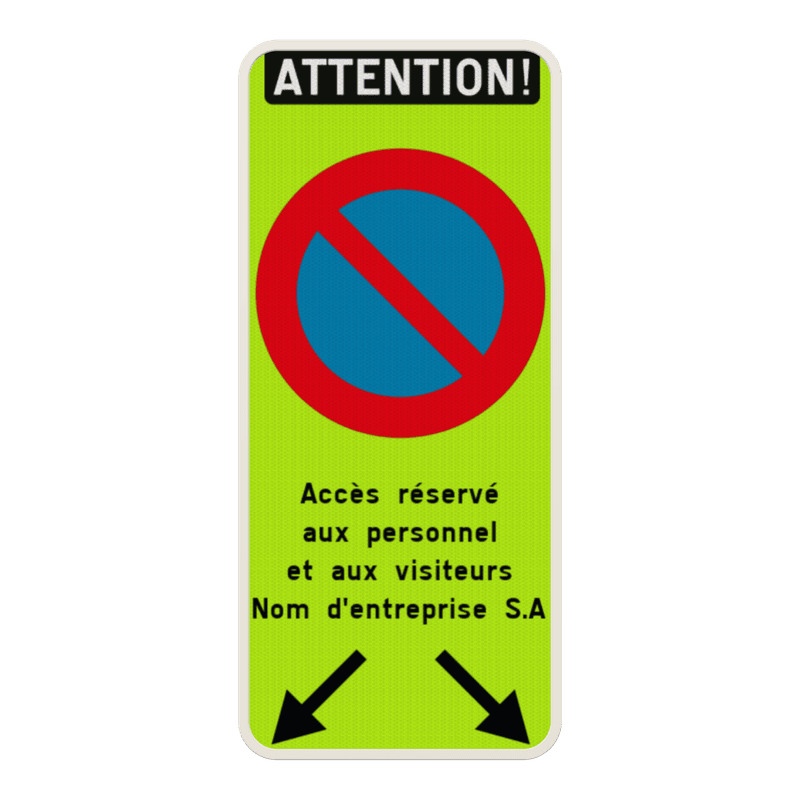 Panneau E1 – Attention Interdiction de Stationner – Flèches – Texte Personnalisable