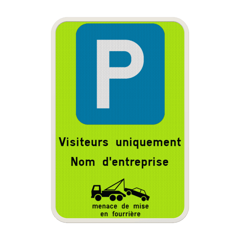 Panneau de stationnement - uniquement visiteur + règlement sur l'enlèvement par remorquage