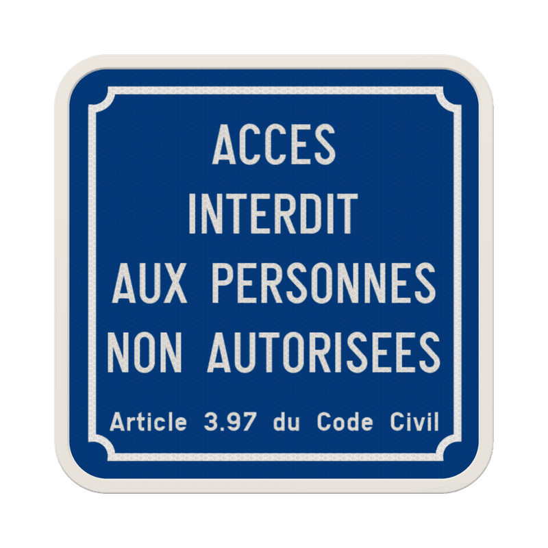 Panneau d'interdiction - Accès interdit aux personnes non autorisées