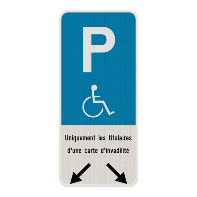 Panneau de stationnement E9 - Handicapé - Texte personnalisé - Flèches indicatives