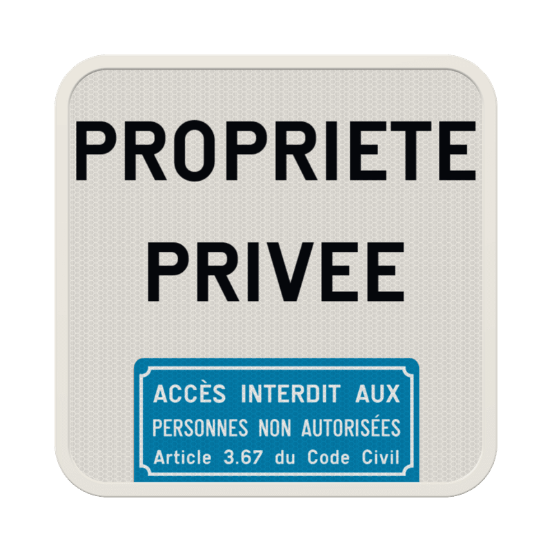 Panneau d'interdiction - Propriété privée - Accès interdit art. 3.67