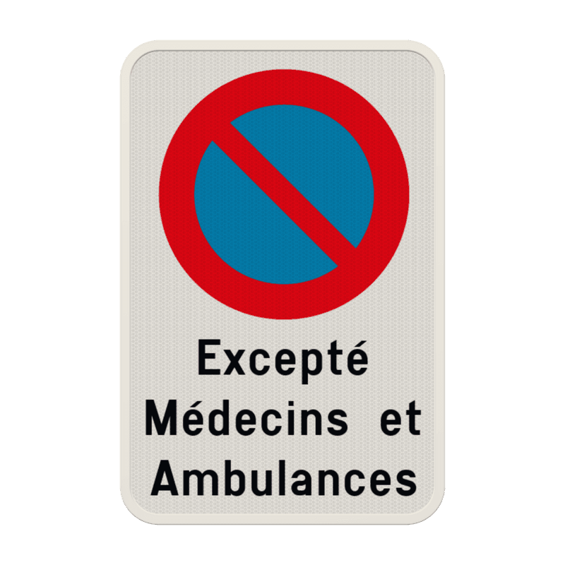 Panneau interdiction de stationnement - sauf médecins et ambulances