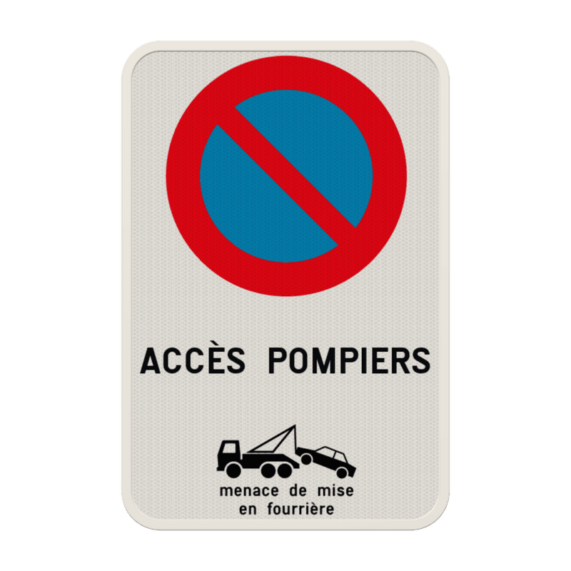 Panneau interdiction de stationnement - accès pompiers avec remorquage personnalisable