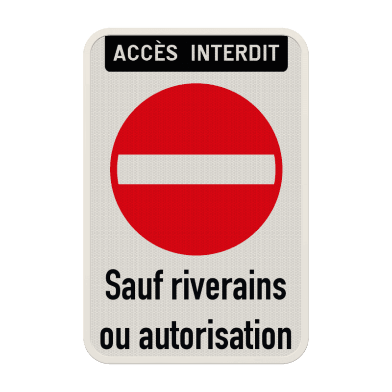 Panneau accès réservé sauf riverains ou autorisation