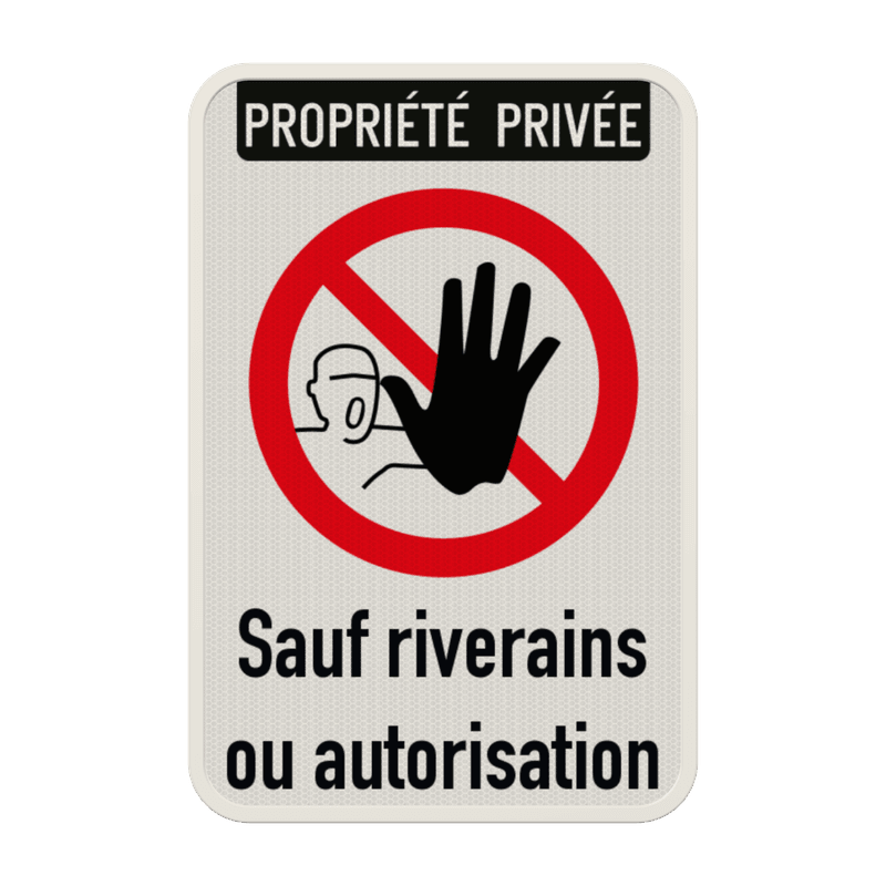 Panneau accès interdit sauf riverains ou autorisation