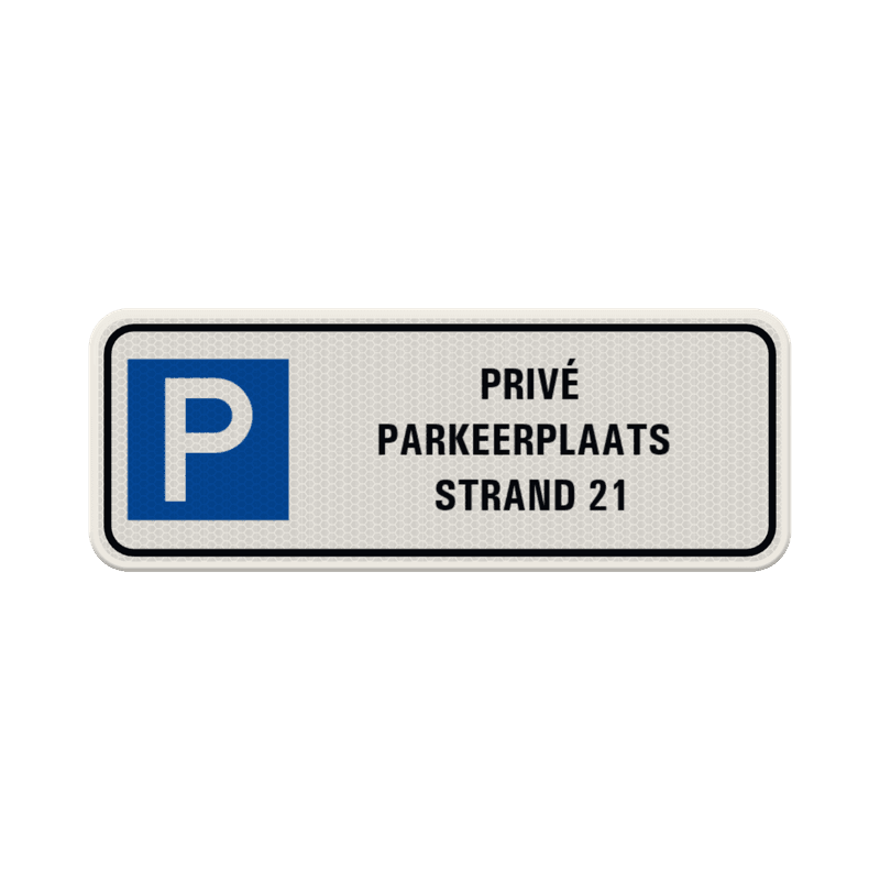 Bord parkeerplaats privé + tekst met kaderrand - reflecterend