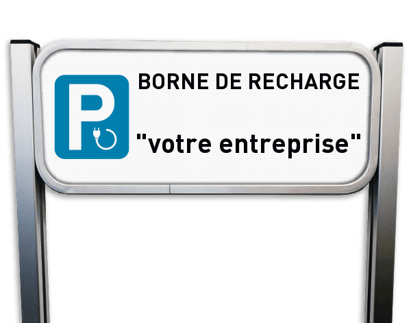 Panneau de Stationnement - Borne de Recharge pour Voiture Électrique - Personnalisable