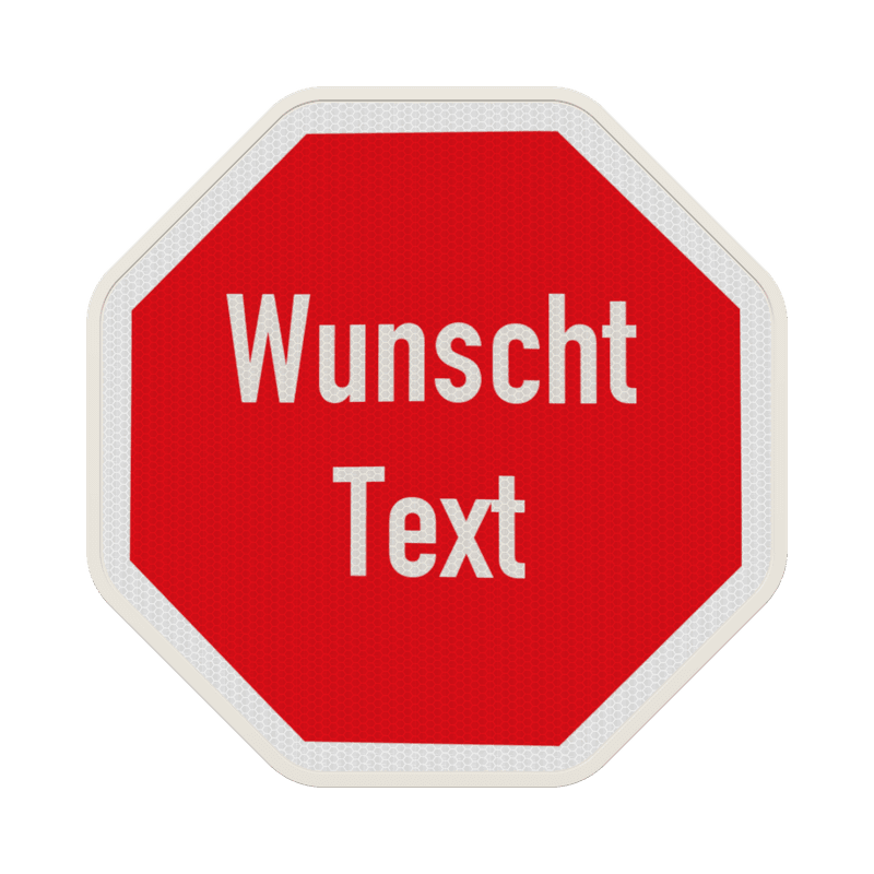 Verkehrsschilder Achteck, mit Wunschtext - reflektierend