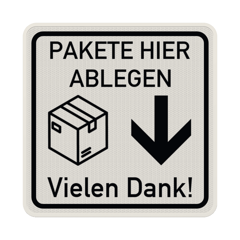 Hinweisschild Pakete hier ablegen - reflektierend