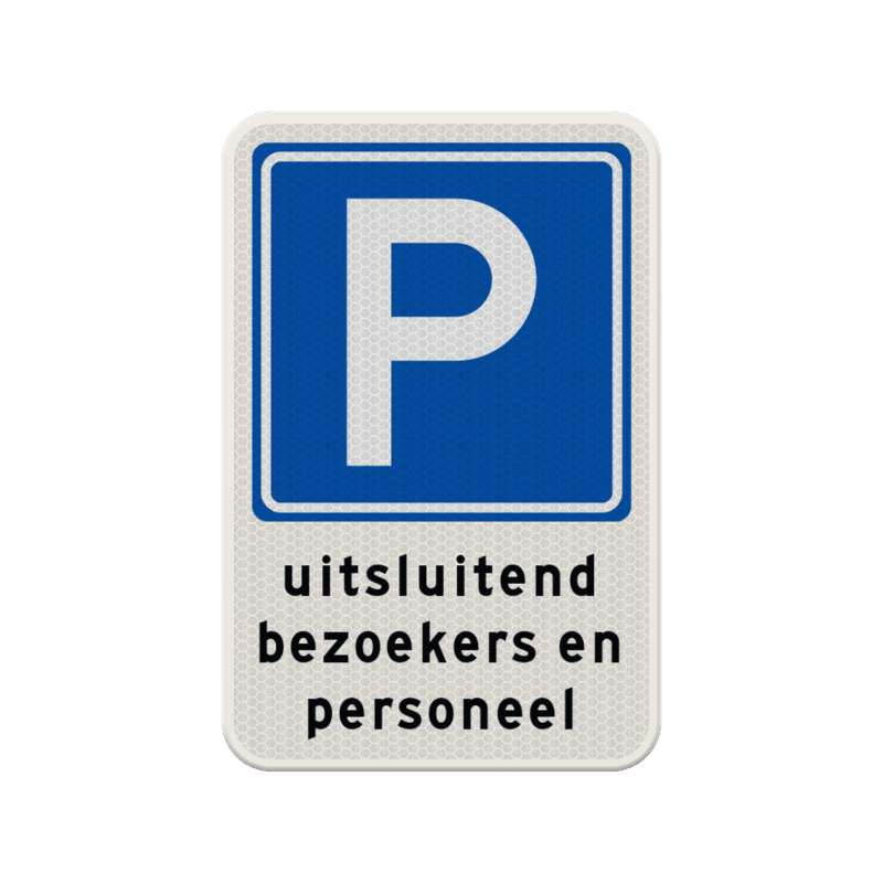 Parkeerbord parkeren bezoekers / personeel + bedrijfsnaam - reflecterend