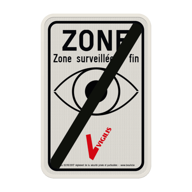 Panneau VIGILIS – Fin de la zone surveillée – Surveillance Belge​