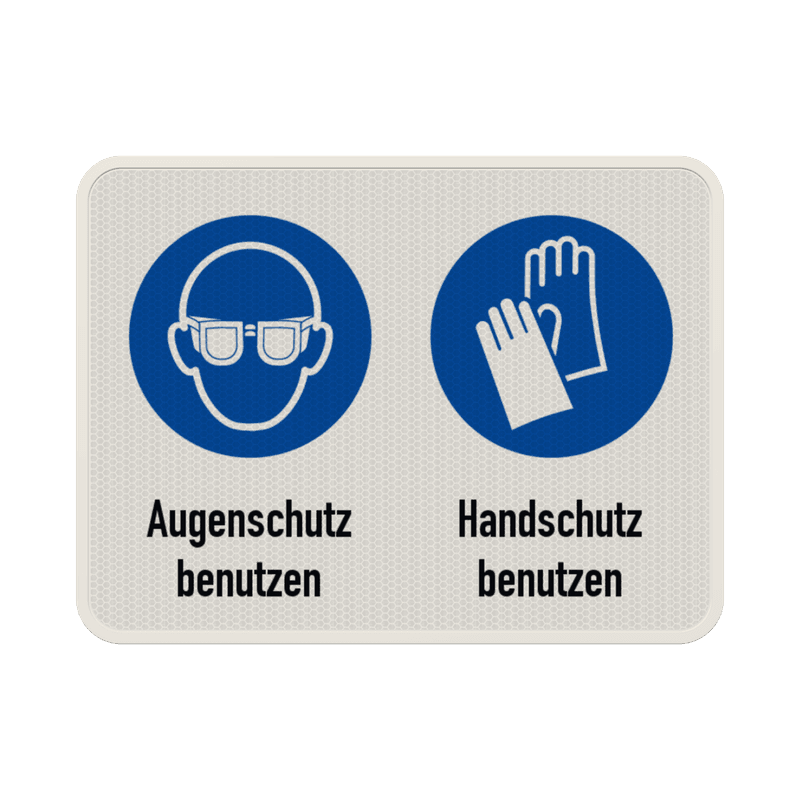 Schild Augenschutz und Handschutz benutzen - reflektierend