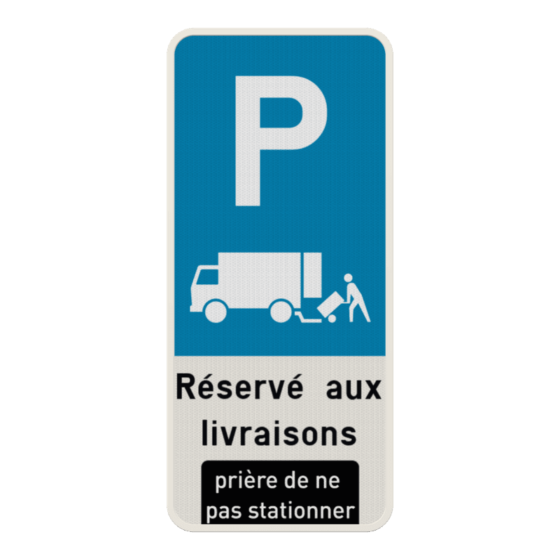 Panneau réservé aux livraisons – Prière de ne pas stationner