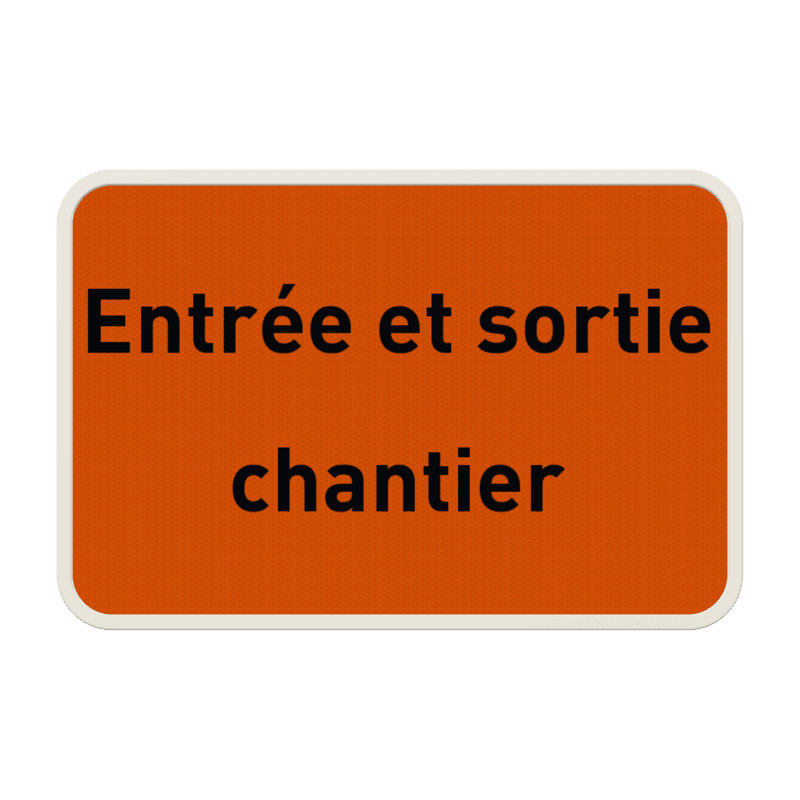 Panneau Entrée et sortie chantier personnalisable 3:2