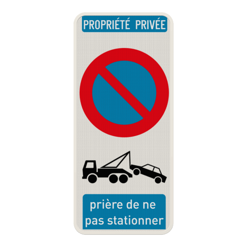 Panneau défense de stationner B6a1 - propriété privée personnalisable