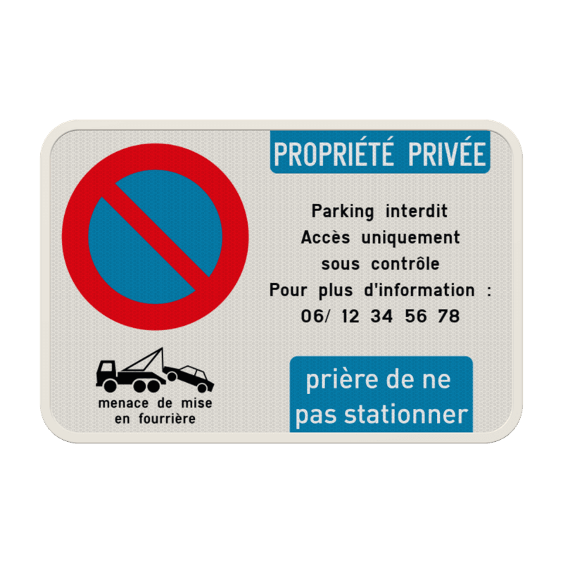 Panneau stationnement interdit B6a1 - propriété privée accès interdit personnalisable