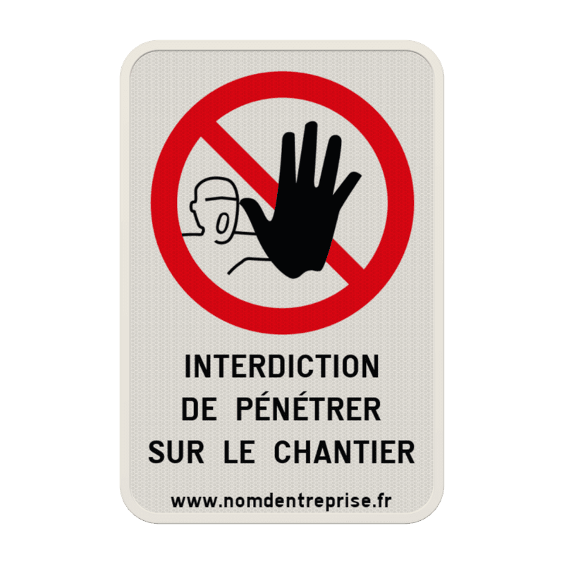 Panneau accès au chantier interdit texte au choix