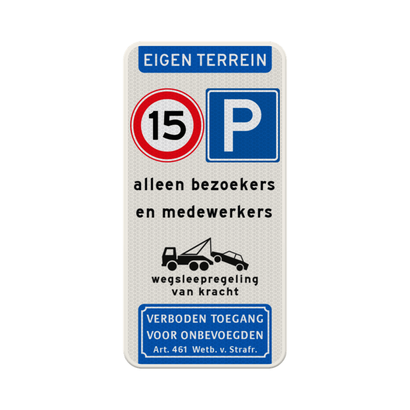 Bord eigen terrein, snelheid parkeren bezoekers verboden toegang - reflecterend