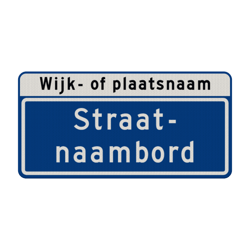 Straatnaambord 20 karakters 600x300mm 2 regelig + wijk- of plaatsnaam NEN 1772