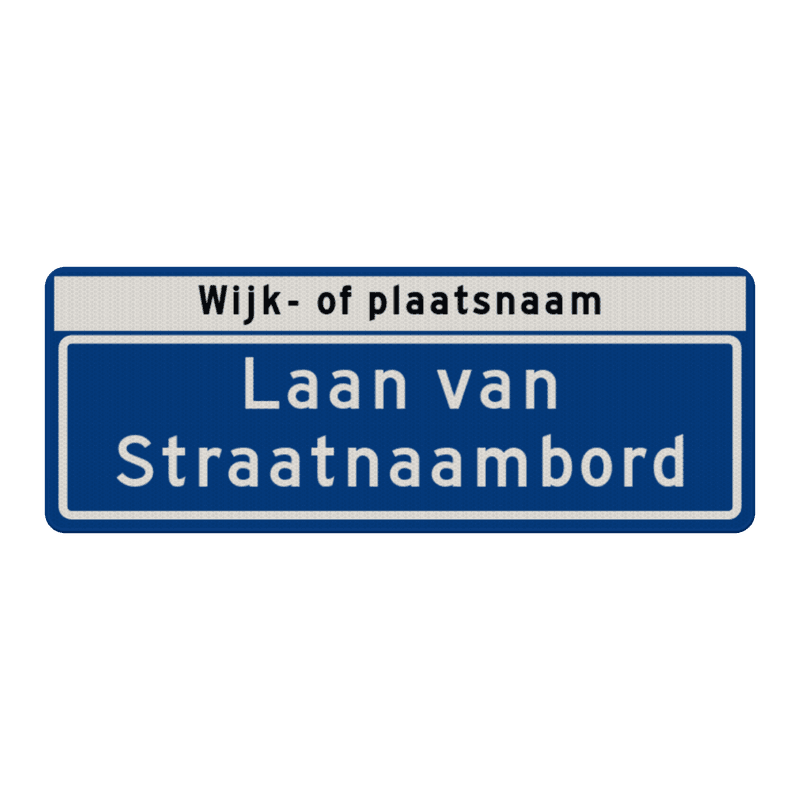 Straatnaambord 28 karakters 800x300mm 2 regelig+ wijk- of plaatsnaam NEN 1772