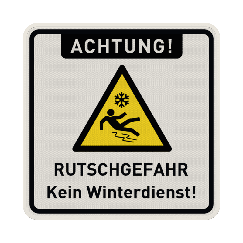 Schild Achtung Rutschgefahr, kein Winterdienst - reflektierend