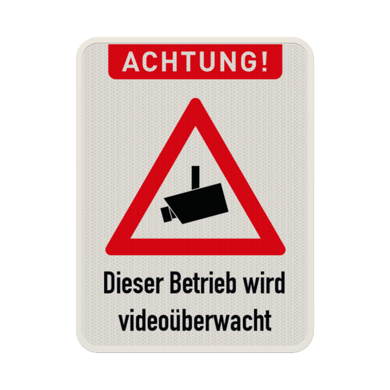 Schilder Achtung, Dieser Betrieb wird videoüberwacht - reflektierend