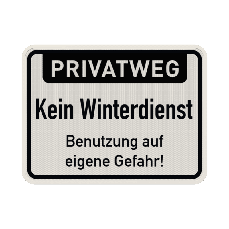 Verkehrsschild Privatweg Kein Winterdienst - reflektierend