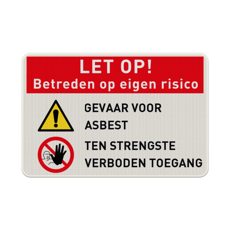 Veiligheidsbord asbest gevaar, betreden op eigen risico - reflecterend