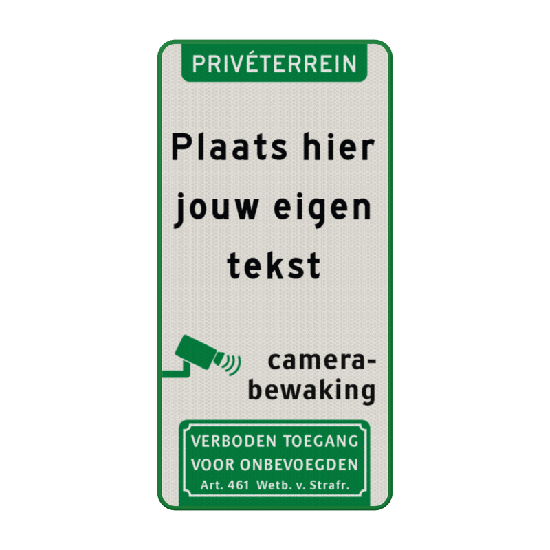 Verkeersbord privéterrein - camerabewaking, verboden toegang + eigen tekst - reflecterend