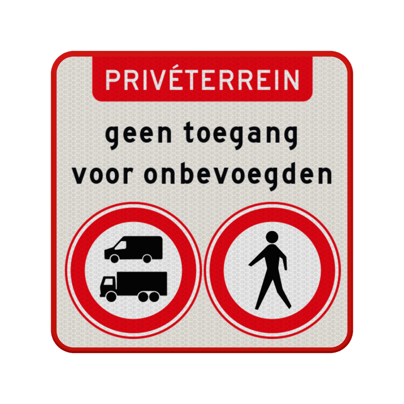 Verbodsbord privéterrein geen toegang voor onbevoegden - reflecterend