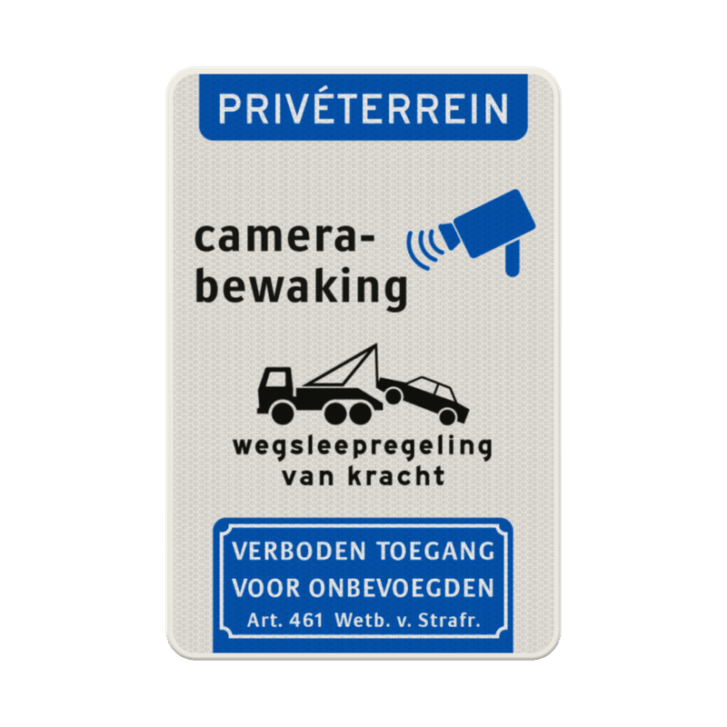 Verkeersbord priveterrein camerabewaking + wegsleepregeling + verboden toegang
