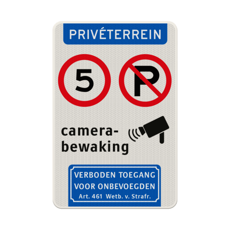 Informatiebord privéterrein, stapvoets rijden, niet parkeren, camerabewaking, verboden toegang - reflecterend