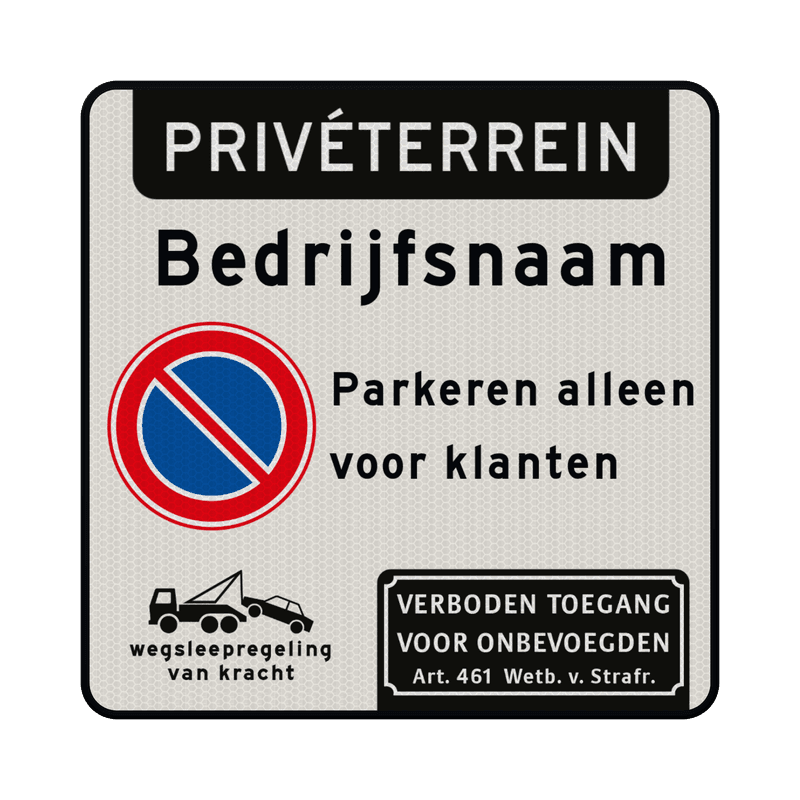 Verkeersbord parkeren alleen voor klanten + bedrijfsnaam - reflecterend