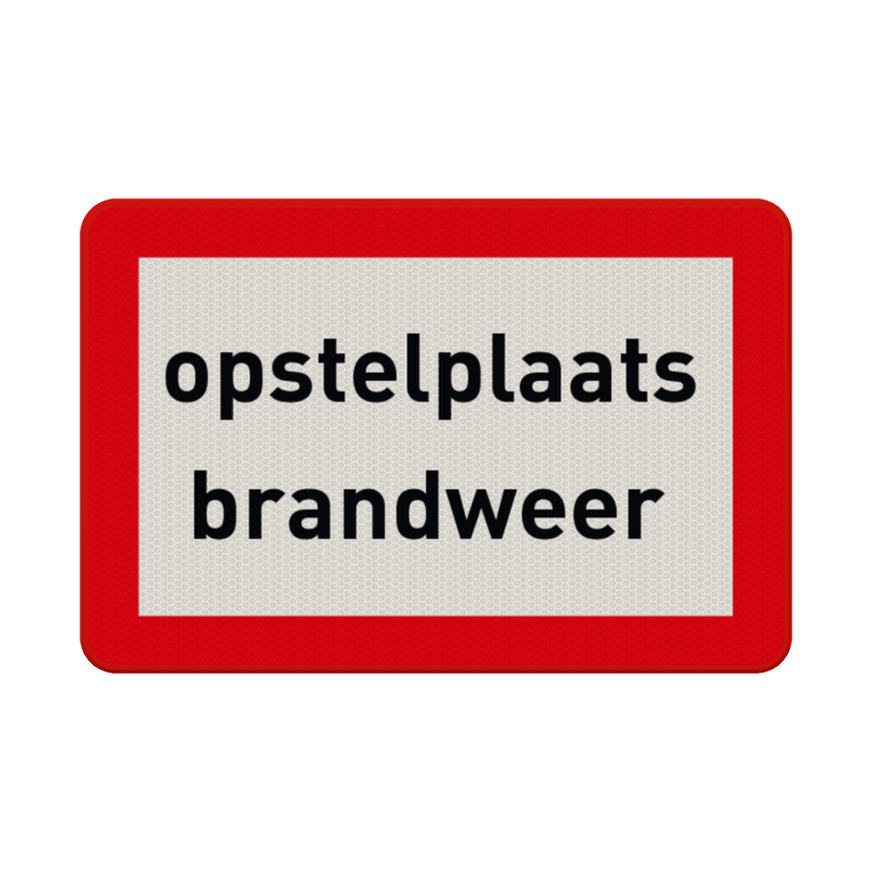 Bord opstelplaats brandweer - reflecterend